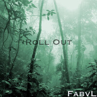 Roll Out - Fabvl