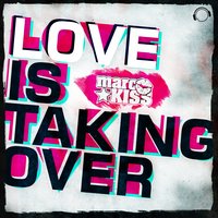 Love Is Taking Over - Marc Kiss