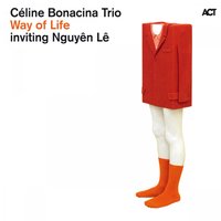 Deep Red - Céline Bonacina & Céline Bonacina Trio inviting Nguyên Lê