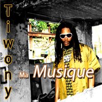 Ma musique - TIWONY