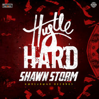 Hustle Hard - Shawn Storm