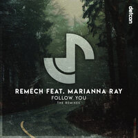 Follow You - ReMech & Marianna Ray & Drival