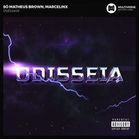 Odisseia - Só Matheus Brown & Marcelinx