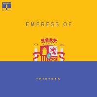 Tristeza - Empress Of & Delorean