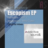 Escapism - Addictive Glance