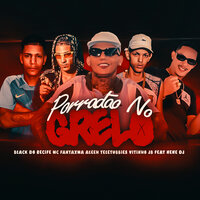 Porradão no Grelo - Aleeh Teletubbies & black do recife & Mc Fantaxma & VITINHO JB & Nene DJ