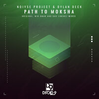 Path to Moksha - Dylan Deck & NOIYSE PROJECT & Mir Omar