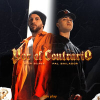 Por el Contrario - Bien Suave & Pal Bailador & One Play