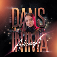 Dans Cu Inima - Adriana