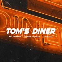Tom's Diner - DJ DimixeR & Serge Legran & MURANA