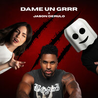 Dame Un Grrr - Fantomel & KATE LINN & Jason Derulo