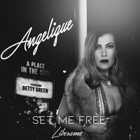 Set Me Free Liberame - Angelique & Betty Green