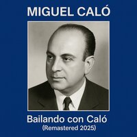 El Chupete - Miguel Calo