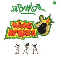 La Bomba - King Africa