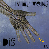 In My Veins - Dis