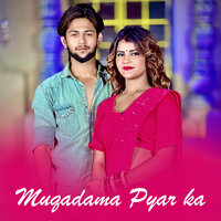 Muqadama Pyar ka - Tony Garg & Nonu Rana
