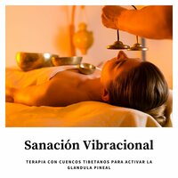 Activar la Glandula Pineal - Cuencos Tibetanos