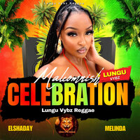 Celebration - Lungu Vybz Reggae & Elshaday & Melinda