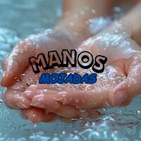 Manos Mojadas - Medicamento para eliminar el estres & Musica astral & Sonidos De Amor