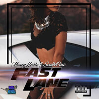 Fast Lane - Money Karlo & South Paw