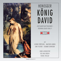 König David: Dritter Teil - Davids Tod - Chor des Rias Berlin & Orchester des Rias Berlin & Elfride Trötschel & Walther Ludwig