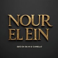 Nour El Ein - Geo Da Silva & Canello