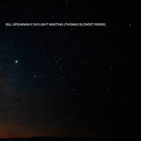 Daylight Wasting - Bill Speakman & Thomas Blondet