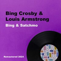 Bye Bye Blues - Bing Crosby & Louis Armstrong
