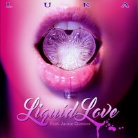 Liquid Love (Dj Tipz Re-Dub) - LUKA & Jackie Queens