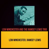 A Message from Boysie - Ramsey Lewis & Lem Winchester