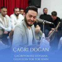 Çağırıyom Kız Duysana - Çağrı Doğan