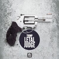 Letal Judge - Trump