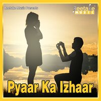 PYAAR KA IZHAAR - Chetna Shukla & Deepak Jain