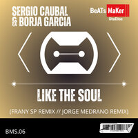 Like The Soul - Sergio Caubal & Borja García