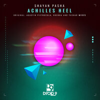 Achilles Heel - Shayan Pasha & Agustin Pietrocola