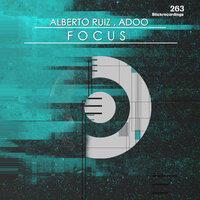 Focus - Alberto Ruiz & Adoo