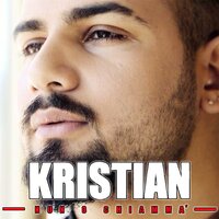 Nun'o chiamma' - Kristian