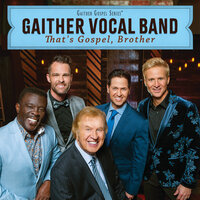 Out Of Bondage - Gaither Vocal Band