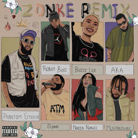Zonke - Phantom Steeze & Sjava & AKA & Buzzi Lee & Mustbedubz & Nadia Nakai