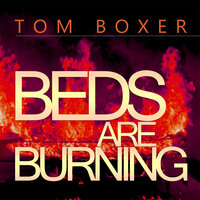 Beds Are Burning - Tom Boxer