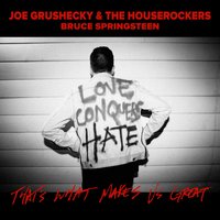 That's What Makes Us Great - Bruce Springsteen & Joe Grushecky and the Houserockers