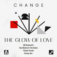 The Glow of Love - Change & DB Boulevard