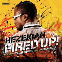 Fired Up! (Clean) - Hezekiah