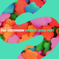 Sweets (Soda Pop) - Fox Stevenson