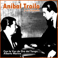 Soledad la de Barracas - Anibal Troilo y su Orquesta & Alberto Marino