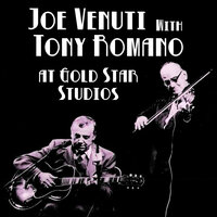 I Remember Joe - Joe Venuti & Tony Romano