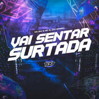 VAI SENTAR SURTADA - MC ZL & MC Gw & Dj Gomes