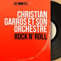 Organ Rock - Christian Garros et son orchestre & Les Rock Four & Jean-Claude Pelletier