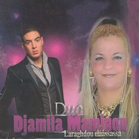 Maaicha rahi ghlatte - Djamila & Cheb Maminou