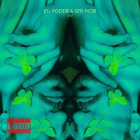 Eu Poderia Ser Pior - jefiz
